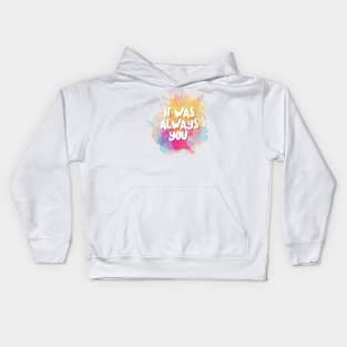 It Was Always You. Kids Hoodie